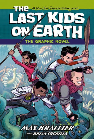 The Last Kids on Earth: The Graphic Novel by Max Brallier