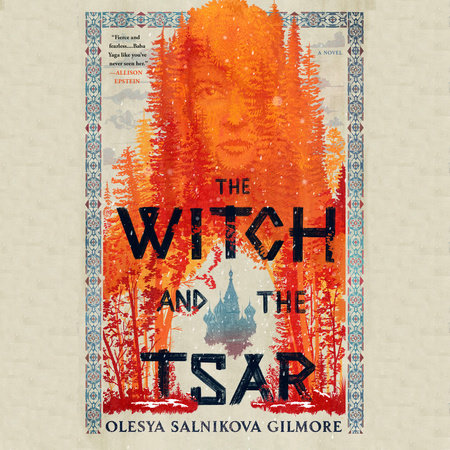 The Witch and the Tsar by Olesya Salnikova Gilmore