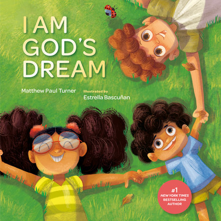 I Am God's Dream by Matthew Paul Turner