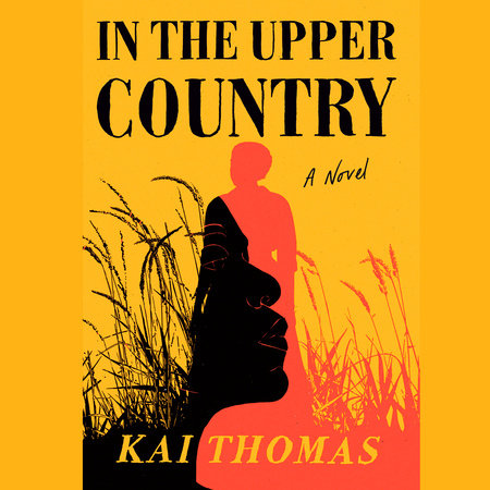 In the Upper Country by Kai Thomas