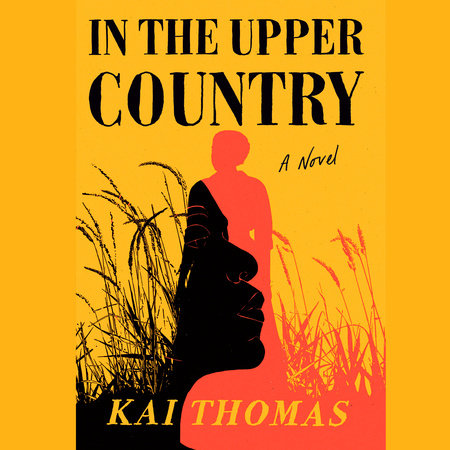 In the Upper Country by Kai Thomas
