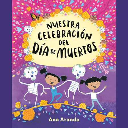 Nuestra celebración del Día de Muertos by Ana Aranda