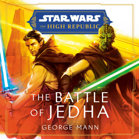 Star Wars: The Battle of Jedha (The High Republic) by George Mann
