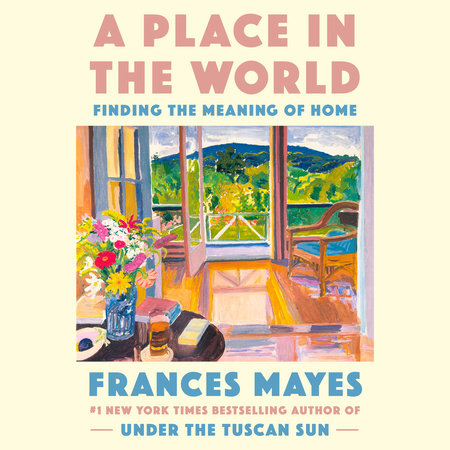 A Place in the World by Frances Mayes