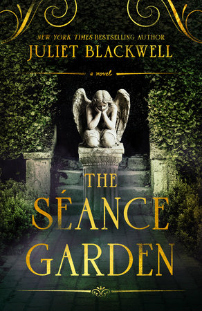 The Séance Garden by Juliet Blackwell
