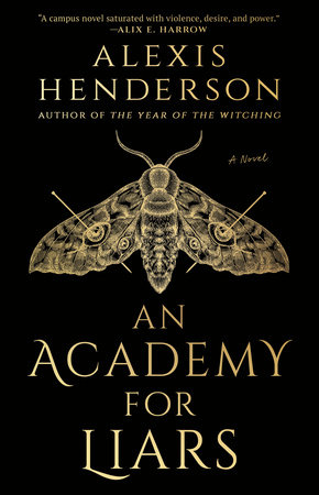 An Academy for Liars by Alexis Henderson