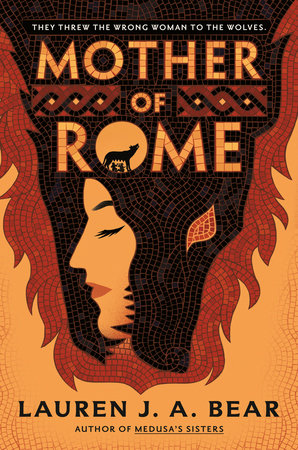 Mother of Rome by Lauren J. A. Bear