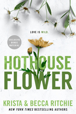 Hothouse Flower by Krista Ritchie and Becca Ritchie