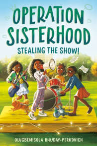 Operation Sisterhood: Stealing the Show!