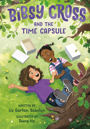 Bibsy Cross and the Time Capsule by Liz Garton Scanlon