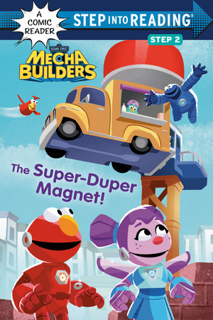 The Super-Duper Magnet! (Sesame Street Mecha Builders) by Lauren Clauss