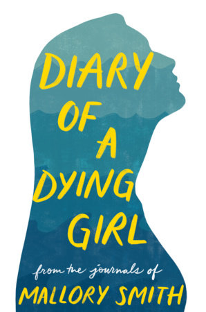 Diary of a Dying Girl by Mallory Smith