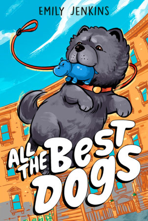 All the Best Dogs by Emily Jenkins