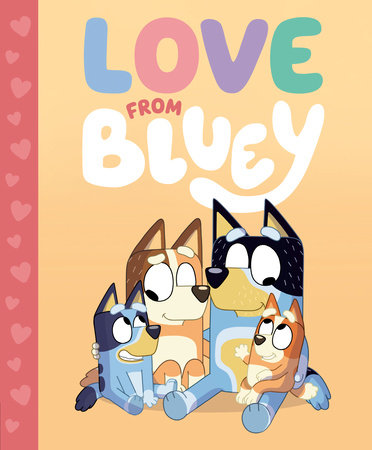 Love from Bluey by Suzy Brumm