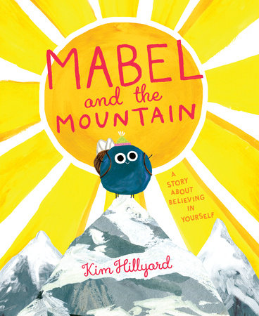 Mabel and the Mountain by Kim Hillyard