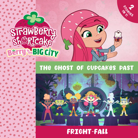 The Ghost of Cupcakes Past & Fright-Fall by Penguin Young Readers Licenses