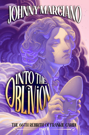 The 66th Rebirth of Frankie Caridi: Into the Oblivion by Johnny Marciano