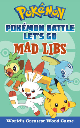 Pokémon Battle Let's Go Mad Libs by Laura Macchiarola