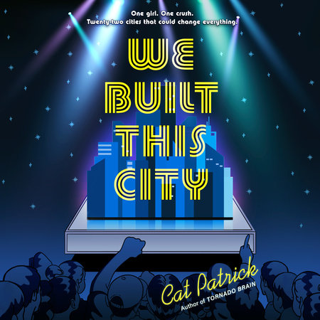 We Built This City by Cat Patrick