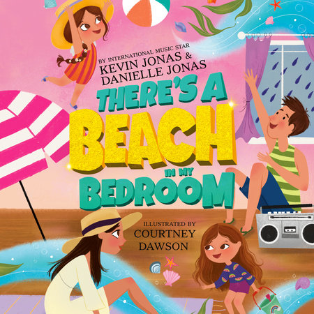 There's a Beach in My Bedroom by Kevin Jonas and Danielle Jonas