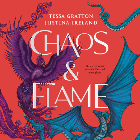 Chaos & Flame by Tessa Gratton and Justina Ireland