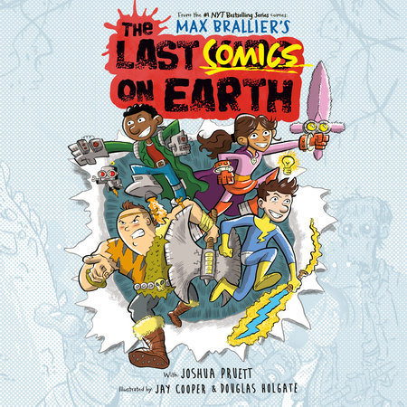 The Last Comics on Earth by Max Brallier and Joshua Pruett