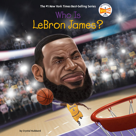 Who Is LeBron James? by Crystal Hubbard and Who HQ