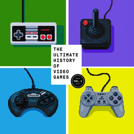 The Ultimate History of Video Games, Volume 1 by Steven L. Kent