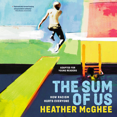 The Sum of Us (Adapted for Young Readers) by Heather McGhee