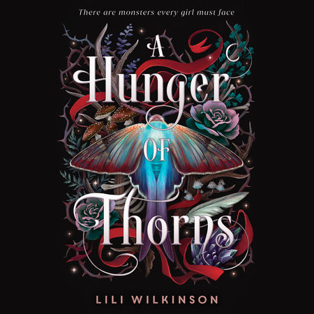 A Hunger of Thorns by Lili Wilkinson
