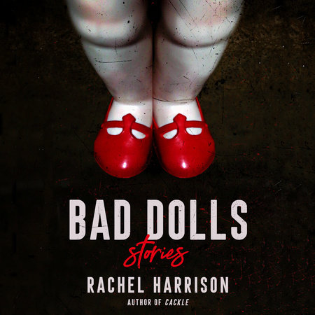 Bad Dolls by Rachel Harrison