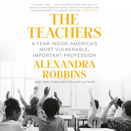 The Teachers by Alexandra Robbins