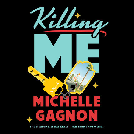 Killing Me by Michelle Gagnon