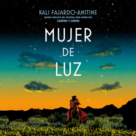 Mujer de luz by Kali Fajardo-Anstine