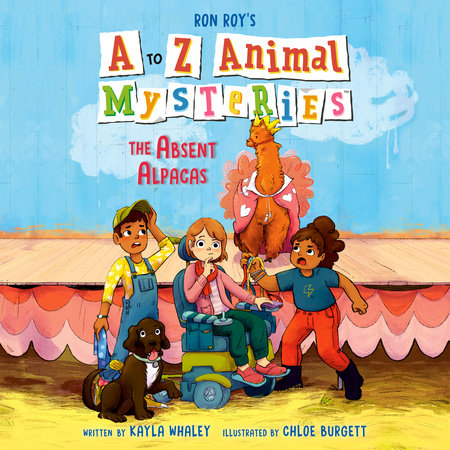 A to Z Animal Mysteries #1: The Absent Alpacas by Ron Roy and Kayla Whaley