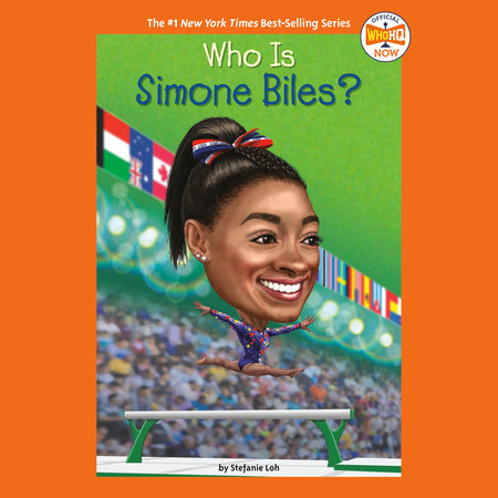 Who Is Simone Biles? by Stefanie Loh and Who HQ