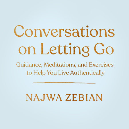 Conversations on Letting Go by Najwa Zebian