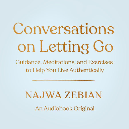 Conversations on Letting Go by Najwa Zebian