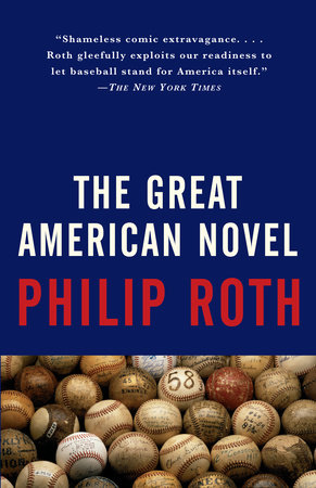 The Great American Novel by Philip Roth