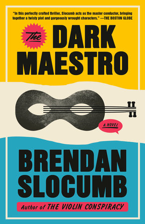 The Dark Maestro by Brendan Slocumb