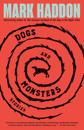 Dogs and Monsters by Mark Haddon