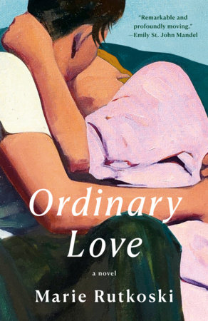 Ordinary Love by Marie Rutkoski