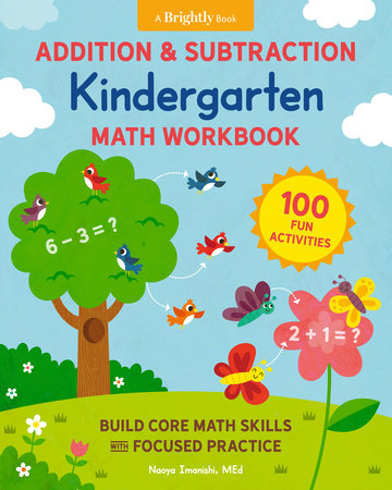 Addition and Subtraction Kindergarten Math Workbook by Naoya Imanishi, MEd