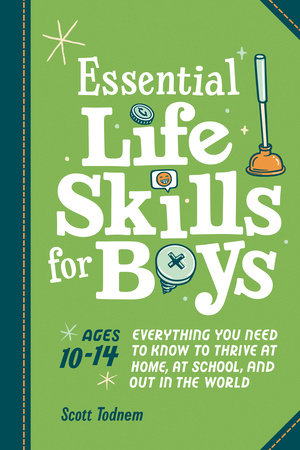 Essential Life Skills for Boys by Scott Todnem