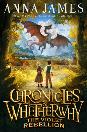 Chronicles of Whetherwhy: The Violet Rebellion by Anna James