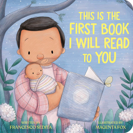 This Is the First Book I Will Read to You by Francesco Sedita