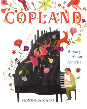 Copland: A Story About America by Veronica Mang