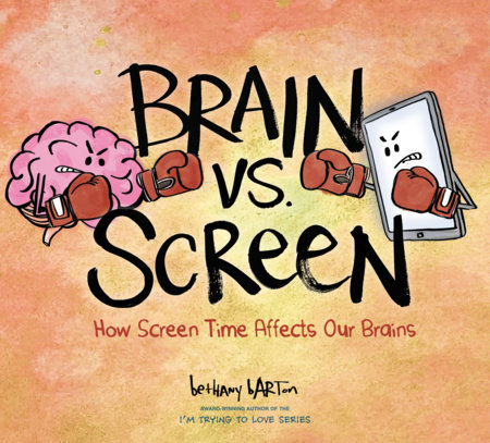 Brain vs. Screen by Bethany Barton