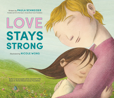 Love Stays Strong by Paula Schneider