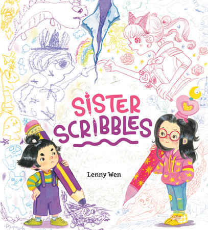 Sister Scribbles by Lenny Wen